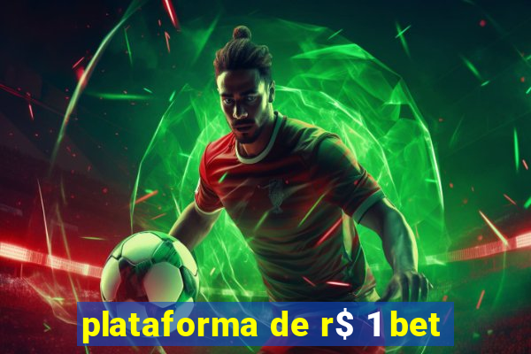 plataforma de r$ 1 bet